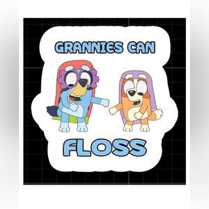 Bluey grannies can floss waterproof vinyl sticker